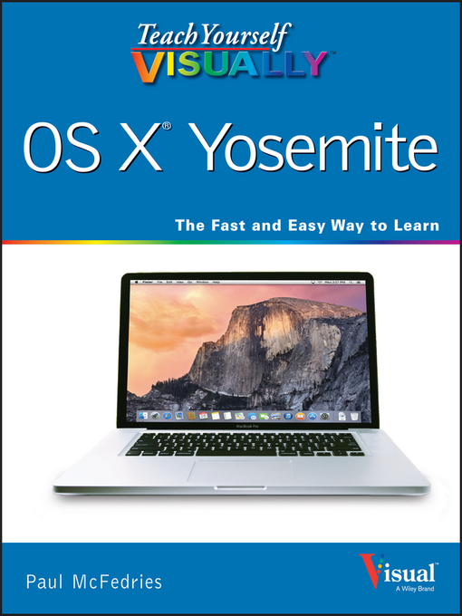 Title details for Teach Yourself VISUALLY OS X Yosemite by Paul McFedries - Available